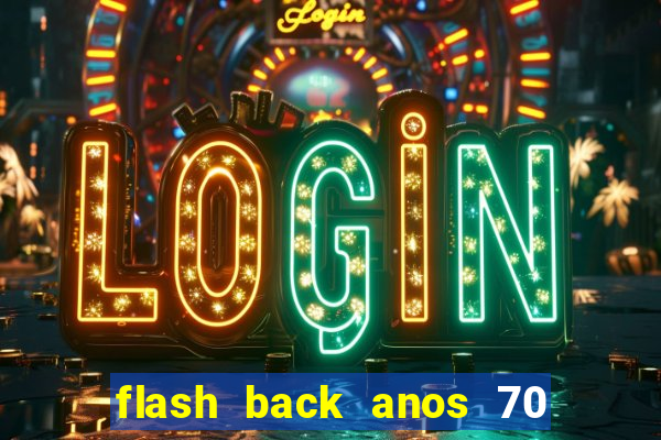 flash back anos 70 80 90 download gratis